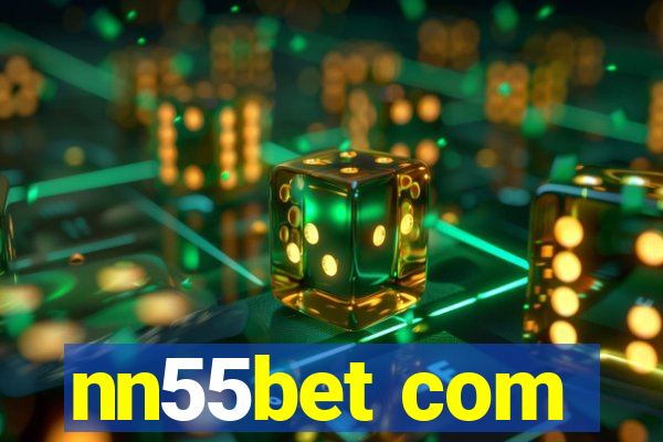 nn55bet com